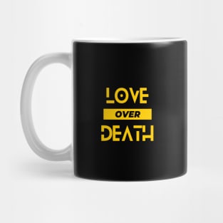 Love Over Death Mug